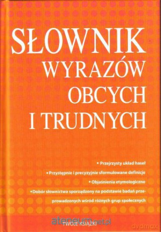 Słownik wyrazów obcych i trudnych [KSIĄŻKA]