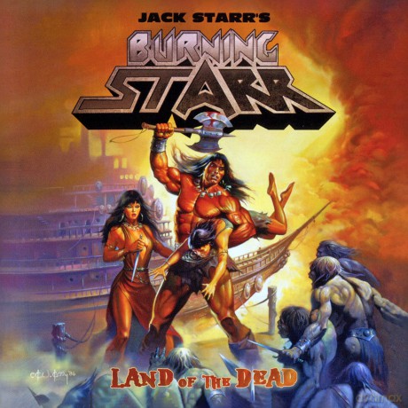 Jack Starr's Burning Starr: Land Of The Dead (2011) [CD]