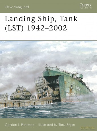 Landing Ship Tank LST 1942ÇÄú2002 [KSIĄŻKA]