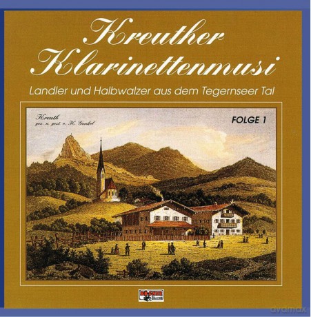 Kreuther Klarinettenmusi Folge: Landler Und Halbwalzer A.D.Tegenseer Tal [CD]