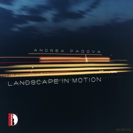 Padova,Andrea: Landscape In Motion [CD]