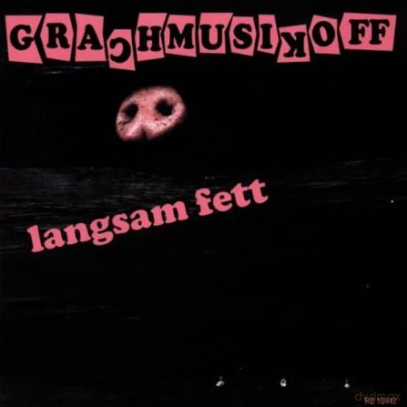 Grachmusikoff: Langsam Fett [CD]