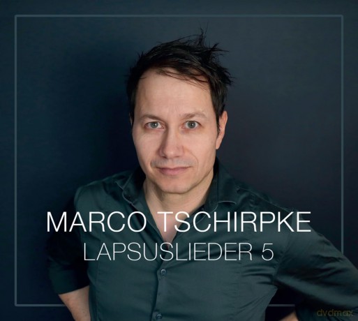 Tschirpke,Marco: Lapsuslieder 5 [CD]