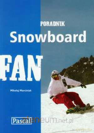 Snowboard poradnik [KSIĄŻKA]