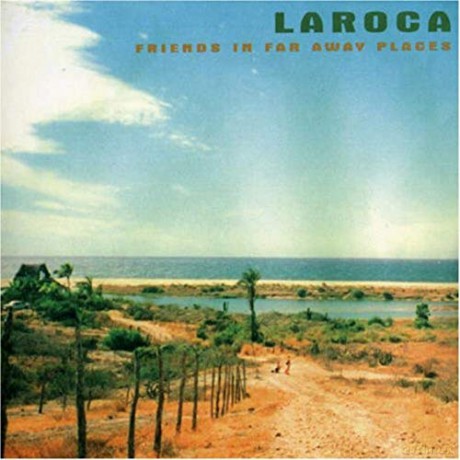 Laroca-Friends In Faraway Places: Laroca-Friends In Faraway Places [CD]