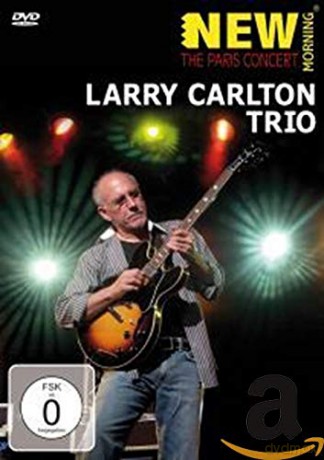 Larry Carlton Trio-Paris Concert [DVD]