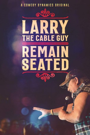 Larry The Cable Guy: Remain Seated [DVD]