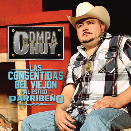 El Compa Chuy: Las Consentidas Del Viejon Al [CD]