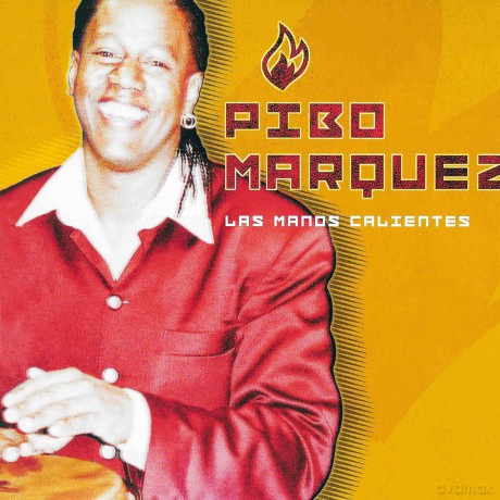 Marquez,Pibo: Las Manos Calientes [CD]