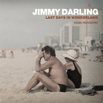 Jimmy Darling: Last Days In Wonderland [CD]