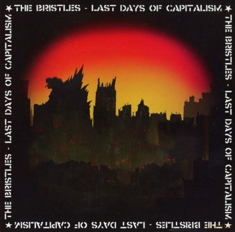 Bristles The: Last Days Of Capitalism [CD]