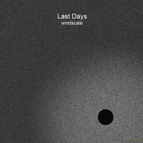 Last Days-Windscale: Last Days-Windscale [CD]