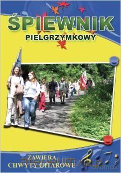 Śpiewnik pielgrzymkowy z chwytami gitarowymi [KSIĄŻKA]