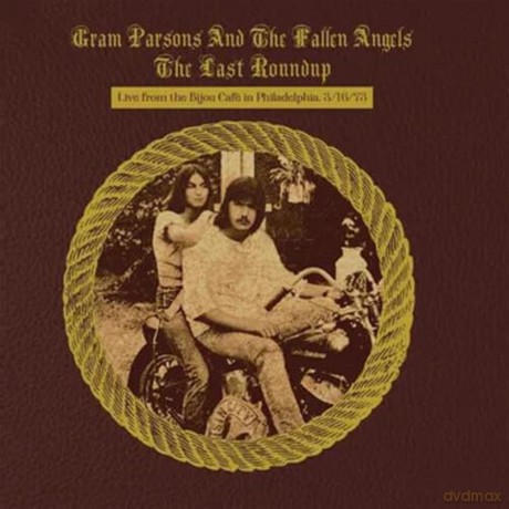 Parsons,Gram And The Fallen Angels: Last Roundup - Live From The Bijou Cafe In Philade [CD]