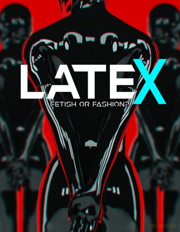 Latex: Fetish Or Fashion [DVD]