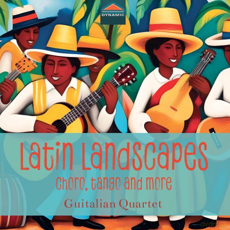 Guitalian Quartet: Latin Landscapes - Choro,Tango And More [CD]