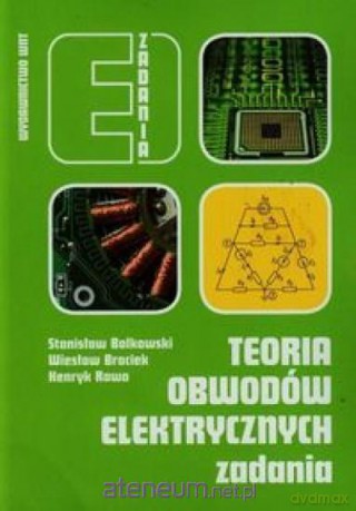 Teoria obwodów elektrycznych. Zadania [KSIĄŻKA]