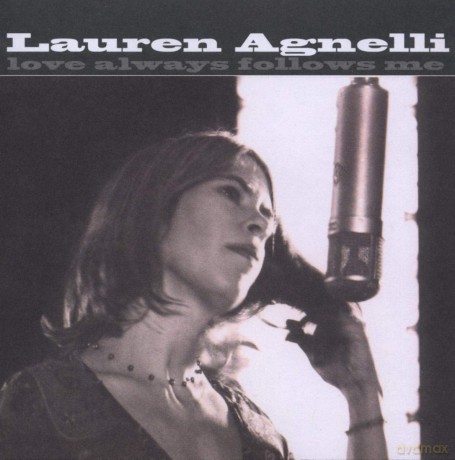 Lauren Agnelli-Love Always Follows Me: Lauren Agnelli-Love Always Follows Me [CD]