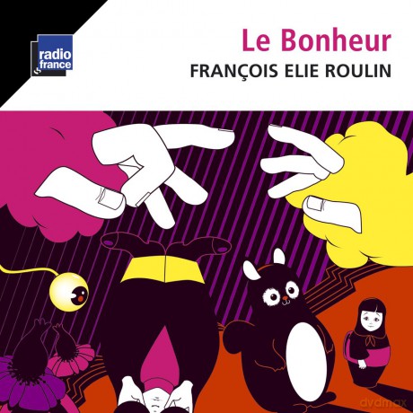 Francoiselie Roulin: Le Bonheur [CD]