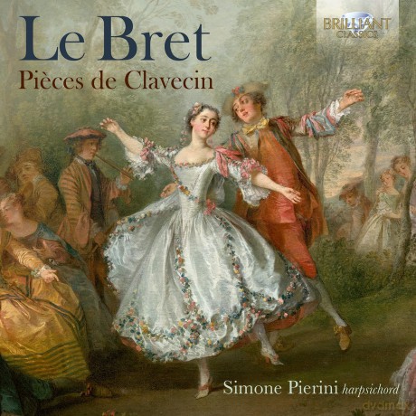 Simone Pierini: Le Bret Pieces De Clavecin [CD]