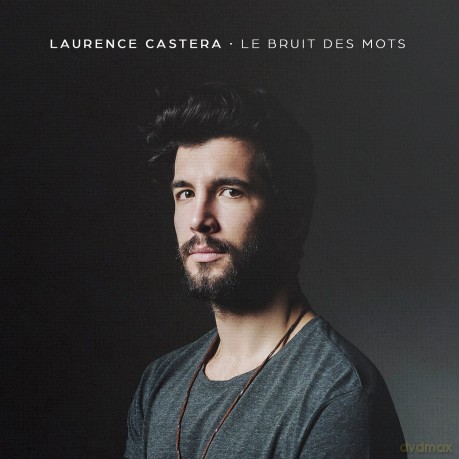 Laurence Castera: Le Bruit Des Mots [CD]