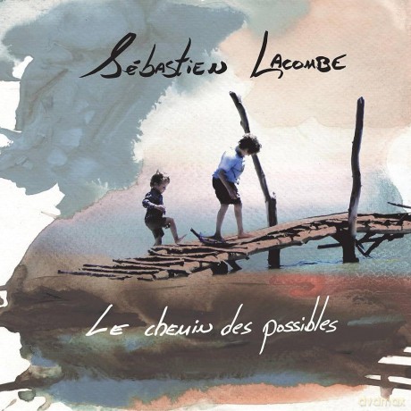 Lacombe,Sebastien: Le Chemin Des Possibles [CD]