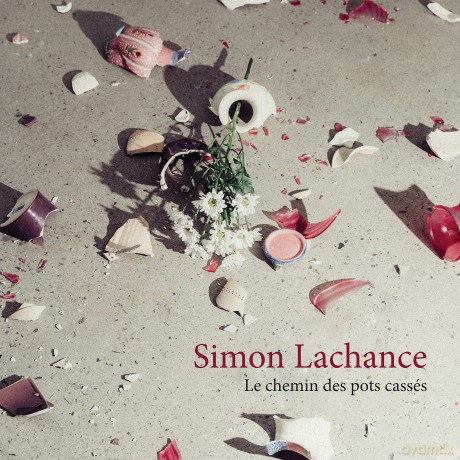 Simon Lachance: Le Chemin Des Pots Casses [CD]