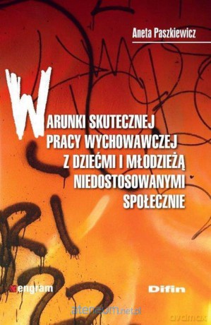 Warunki skutecznej pracy wychowawczej z dziećmi [KSIĄŻKA]