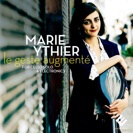 Marie Ythier: Le Geste Augmente [CD]