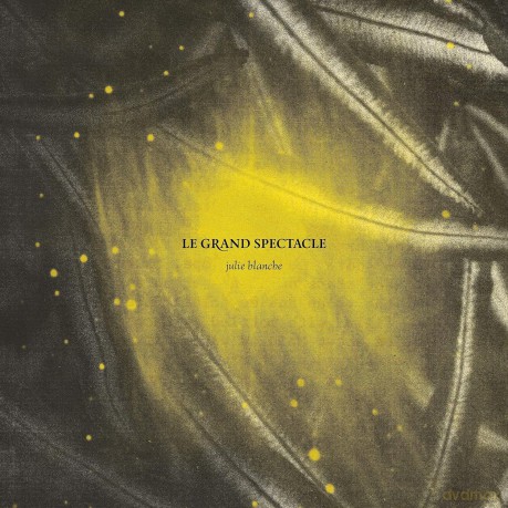 Blanche,Julie: Le Grand Spectacle [CD]