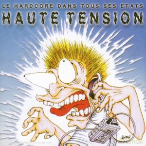Haute Tension: Le Hardcore Dans Tous Ses Etats [CD]