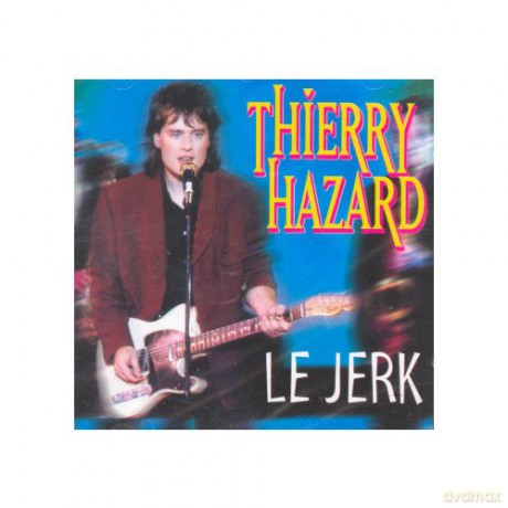 Thierry Hazard: Le Jerk [CD]