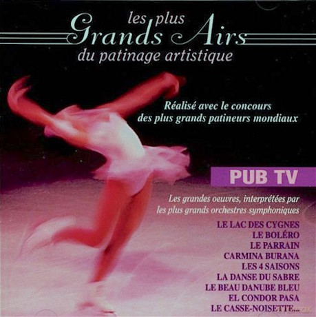 Les Plus Grands Airs Du Patinage Artistique: Le Lac Des Cygnes - Le Bolero - Le Parrain [CD]