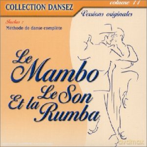Collection Dansez: Le Mambo Le Son Et La Rumba [CD]