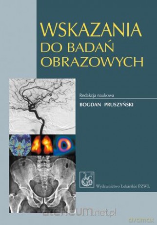 Wskazania do badań obrazowych [KSIĄŻKA]
