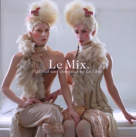 Le Chic: Le Mix [CD]