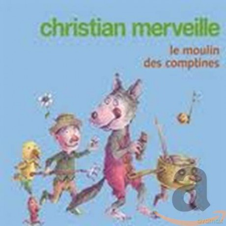 Christian Merveille: Le Moulin Des Comptines [CD]