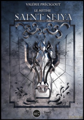Le Mythe Saint Seiya - Au Pantheon Du Ma