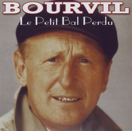 Bourvil: Le Petit Bal Perdu [CD]