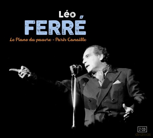 Leo Ferre: Le Piano Du Pauvre/Paris Canaille [2CD]