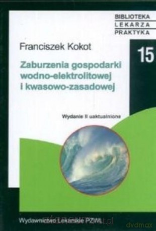 Zaburzenia gospodarki wodno- elektrolitowej [KSIĄŻKA]
