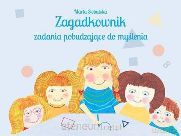 Zagadkownik. Zadania pobudzające do myślenia [KSIĄŻKA]