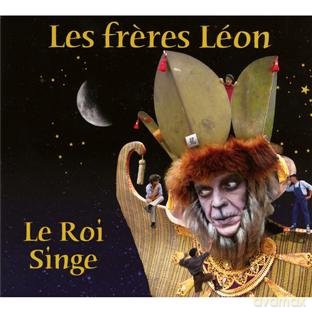 Les Freres Leon: Le Roi Singe [CD]
