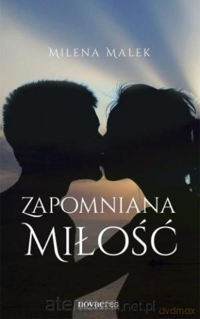Zapomniana miłość [KSIĄŻKA]