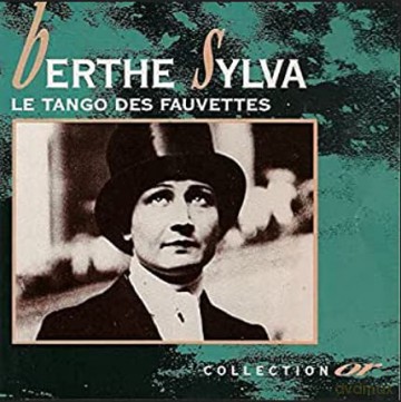 Berthe Sylva: Le Tango Des Fauvettes [CD]