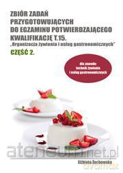 Zbiór zadań przygotowujących do egzaminu potwierdzającego kwalifikacje Tom 15 część 2 [KSIĄŻKA]
