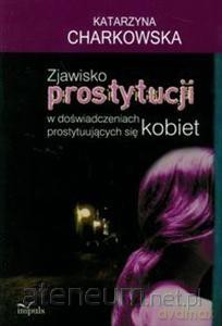 Zjawisko prostytucji w doświadczeniach [KSIĄŻKA]