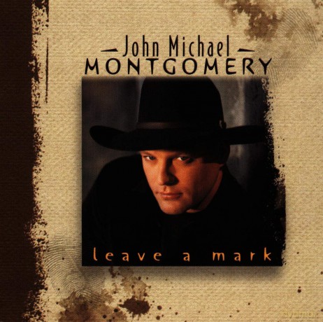 Montgomery,John Michael: Leave A Mark [CD]