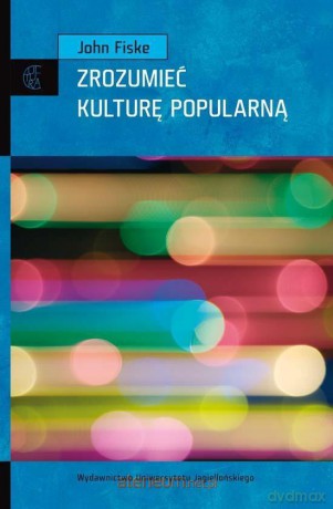 Zrozumieć kulturę popularną [KSIĄŻKA]