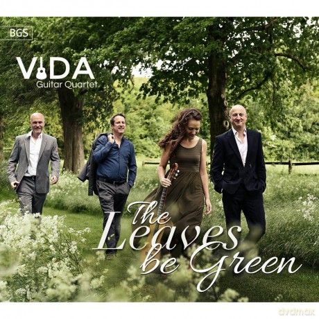 Vida Guitar Quartet: Leaves Be Green [CD]